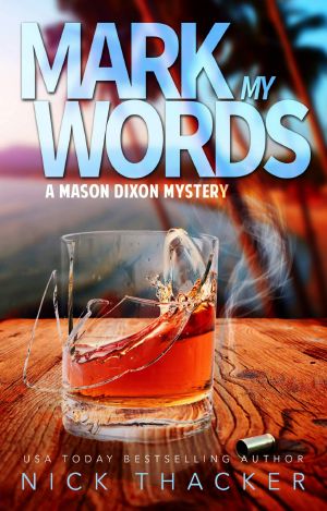 [Mason Dixon Thrillers 03] • Mark My Words